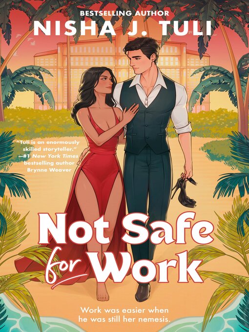 Title details for Not Safe for Work by Nisha J. Tuli - Available